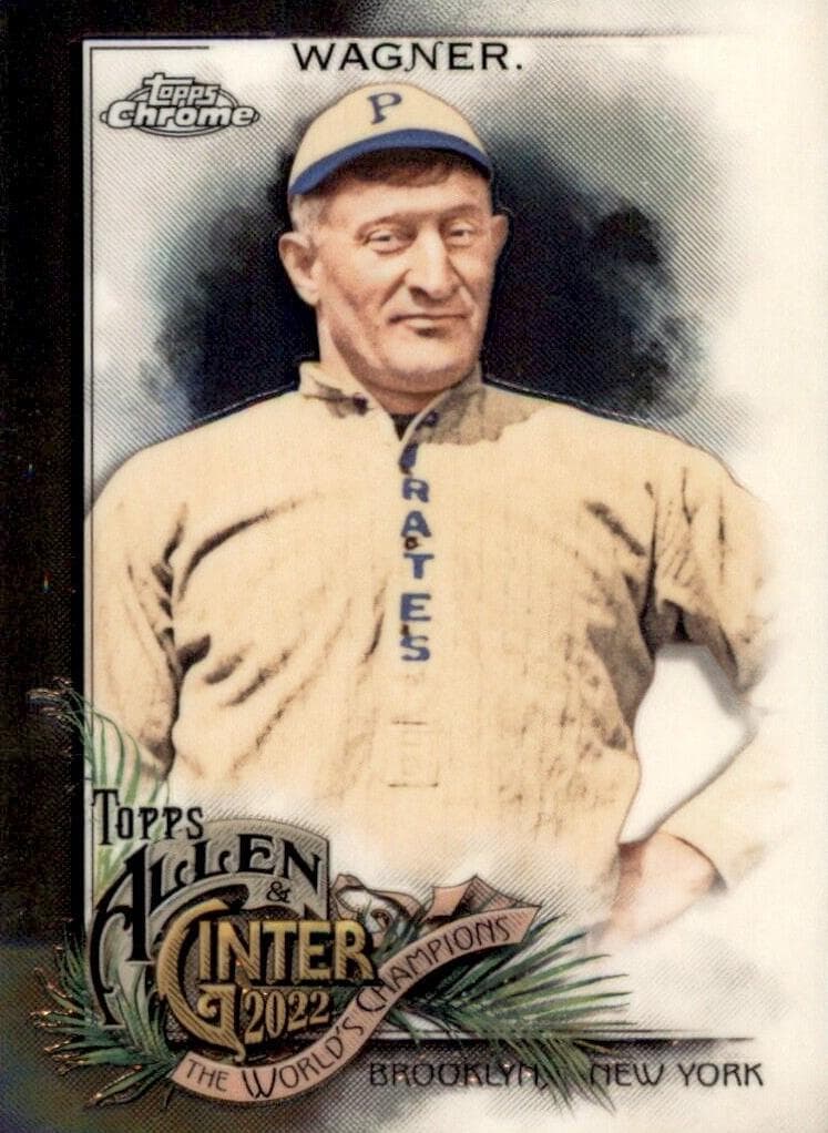 Honus Wagner 2022 topps Topps Allen & Ginter Chrome
