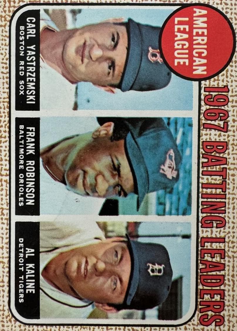 American League 1967 Batting Leaders (Carl Yastrzemski / Frank Robinson / Al Kaline) 1968 topps Topps