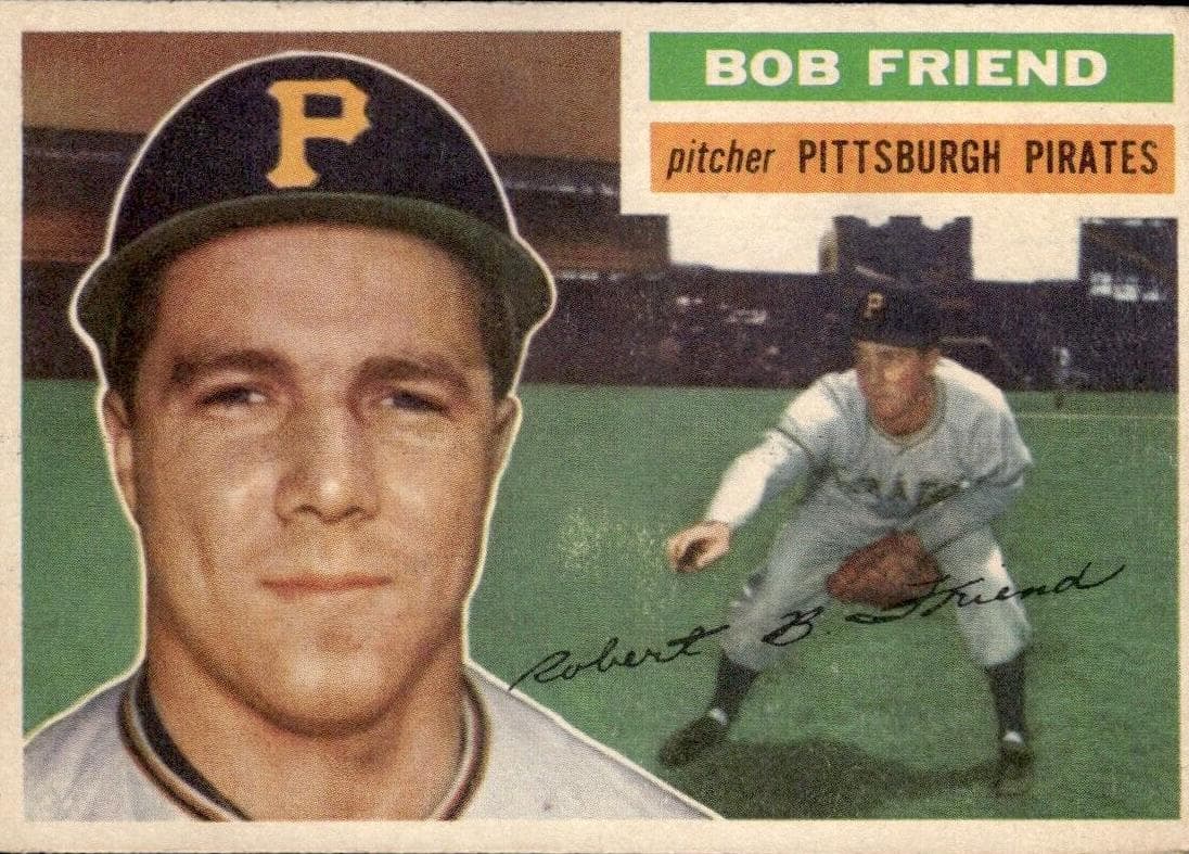 Bob Friend 1956 topps Topps